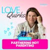 Partnering Not Parenting | LQ015