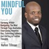 Harmony Within: Navigating The Mind Through Yoga Meditation, Overcoming Negative Bias, Cultivating Stillness, And Shifting to Positive Thoughts With NaRon Tillman