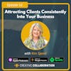 Attracting Clients Consistently Into Your Business with Kim Speed