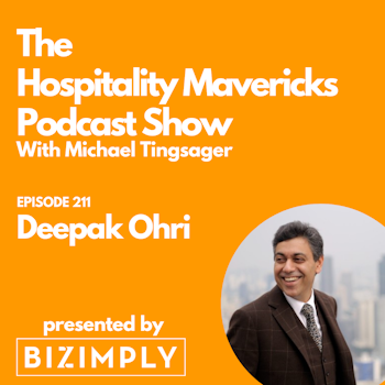 #211 Deepak Ohri, Chief Happiness Officer at lebua Hotels & Resorts, on the Power of Education and Mentoring