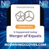 Merger of Equals Ep 283s