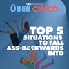 Top 5 Situations to Fall Ass-Backwards Into
