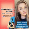 #176 - Hospitality Meets Rachel Thomson - Being True to Yourself