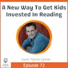 A New Way To Get Kids Invested In Reading with Patrick Carmen