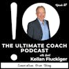 Embracing Life's Invitations and Build Your Ultimate Life - Kellan Fluckiger