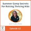 Summer Camp Secrets for Raising Thriving Kids with Audrey Monke