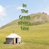 In The Great Khan’s Tent Reviewed