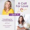 Travelling For Transformation with Andrea Elizabeth Dragosits l S1E035