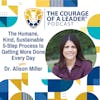 The Humane, Kind, Sustainable 5-Step Process to getting More Done Every Day with Alison Miller, PhD