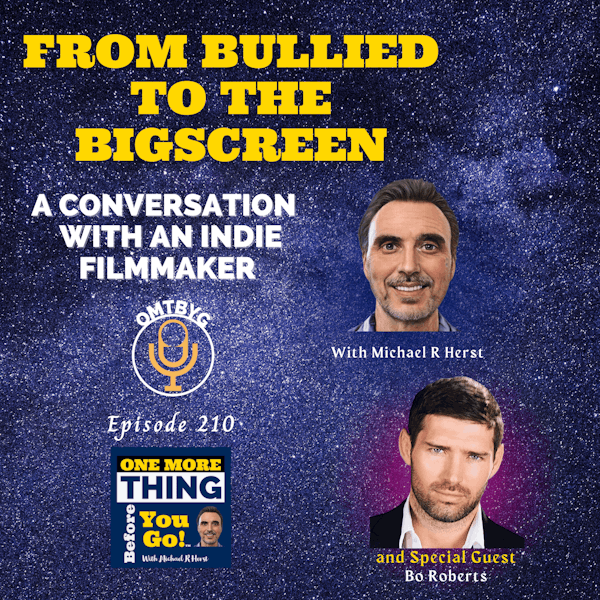 From Bullied to Big Screen Conversation With an Indie Filmmaker