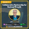 Collaborative Partnership for Business Growth with Steve Feld