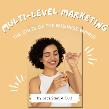 Multi-Level Marketing | The Cults Of The Business World