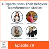 4 Experts Tell Their Behavior Transformation Stories