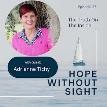 The Truth On The Inside with Adienne Tichy