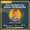 Grow and Scale Your Business The Simple Way with Todd Westra