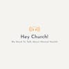 Hey Church: My Personal Story Of Mental Health Issues
