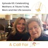 Celebrating Mothers: A Tibute To My Mom and Her Life Lessons l S1E065