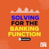 92: Solving for the Banking Function: A True Financial Revelation