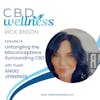 Untangling the Misconceptions Surrounding CBD with guest Angel Jennings