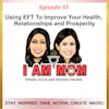 EP51-Using EFT To Improve Your Health, Relationships and Prosperity