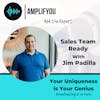 Ask the Expert Sales Team Ready with Jim Padilla
