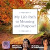 My Life Path to Meaning and Purpose with Guest Tonya Cross