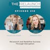 ReLaunch and Redefine Success Through Disruption