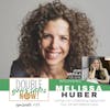 85: Turning Your Overflowing Passion Into Your Job with  Melissa Huber