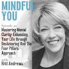 Mastering Mental Clarity: Enhancing Your Life through Decluttering And The Four Pillars Approach With Kitti Andrews