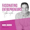 How Daniel Marcos Went from Entrepreneur to Business Coach to Building an Empire Ep. 30