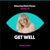 Get Well with Sandy Cowen