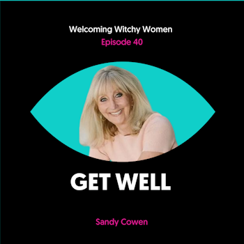 Get Well with Sandy Cowen