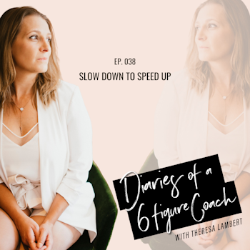 Slow Down To Speed Up | Ep.38