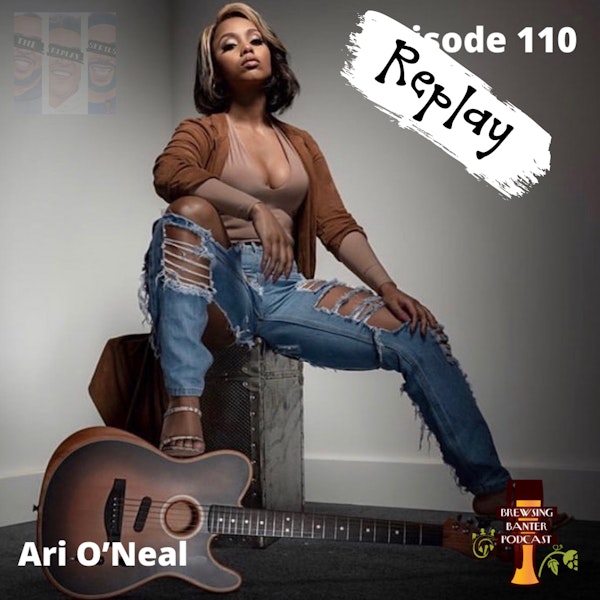 The Replay Series: BBP 110 - Ari O’Neal