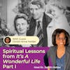 Life Lessons from the Movie It’s a Wonderful Life – Part I