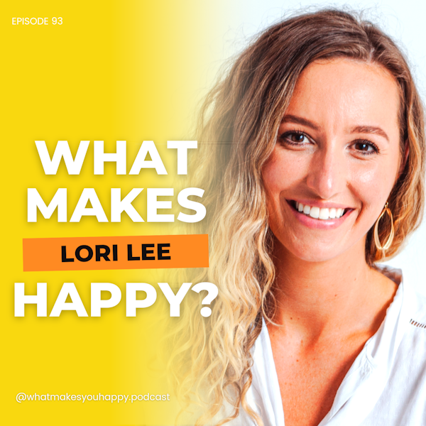 Do what makes you happy By Lori Lee || Must Watch! #happiness