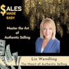 Master the Art of Authentic Selling with Liz Wendling