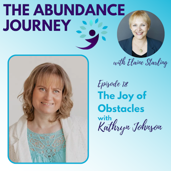 The Joy of Obstacles with Kathryn Johnson