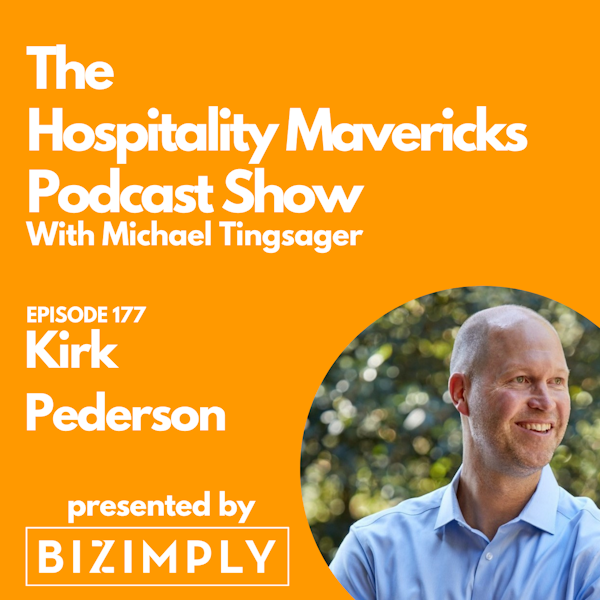 #177 Kirk Pederson, President at Sightline Hospitality, on Enabling Decision-Makers and Idea Creators