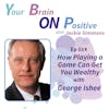 How Playing a Game Can Get You Wealthy - George Ishee