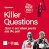 4 - Killer Questions