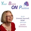 Unmute Yourself, NOW! with Jackie Simmons