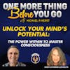 Unlock Your Mind's Potential: The Power Within to Mastering Consciousness