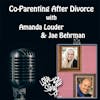 Episode 211: Healthy Co-Parenting: Interview with Jae Behrman and Amanda Louder
