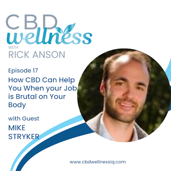 How CBD Can Help You When your Job is Brutal on Your Body with Award-Winning Film Director Mike Stryker
