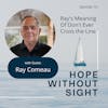 Ray Comeau’s Meaning Of Don’t Ever Cross The Line