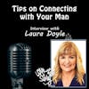 Episode 244: Tips on Connecting with your Man – Interview: Laura Doyle