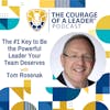 The #1 Key to Be the Powerful Leader Your Team Deserves with Tom Rosenak