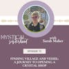 072: Finding Village and Vessel: A Journey to Opening a Crystal Shop with Sarah Maher