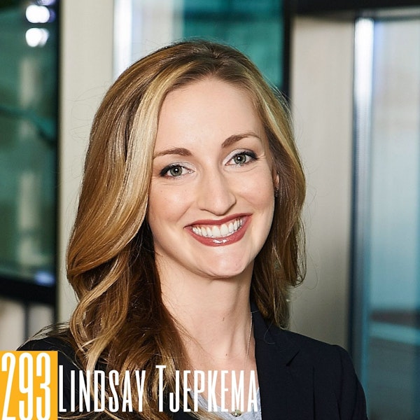 293 Lindsay Tjepkema - Making a Podcast the Nucleus of Your Marketing Strategy